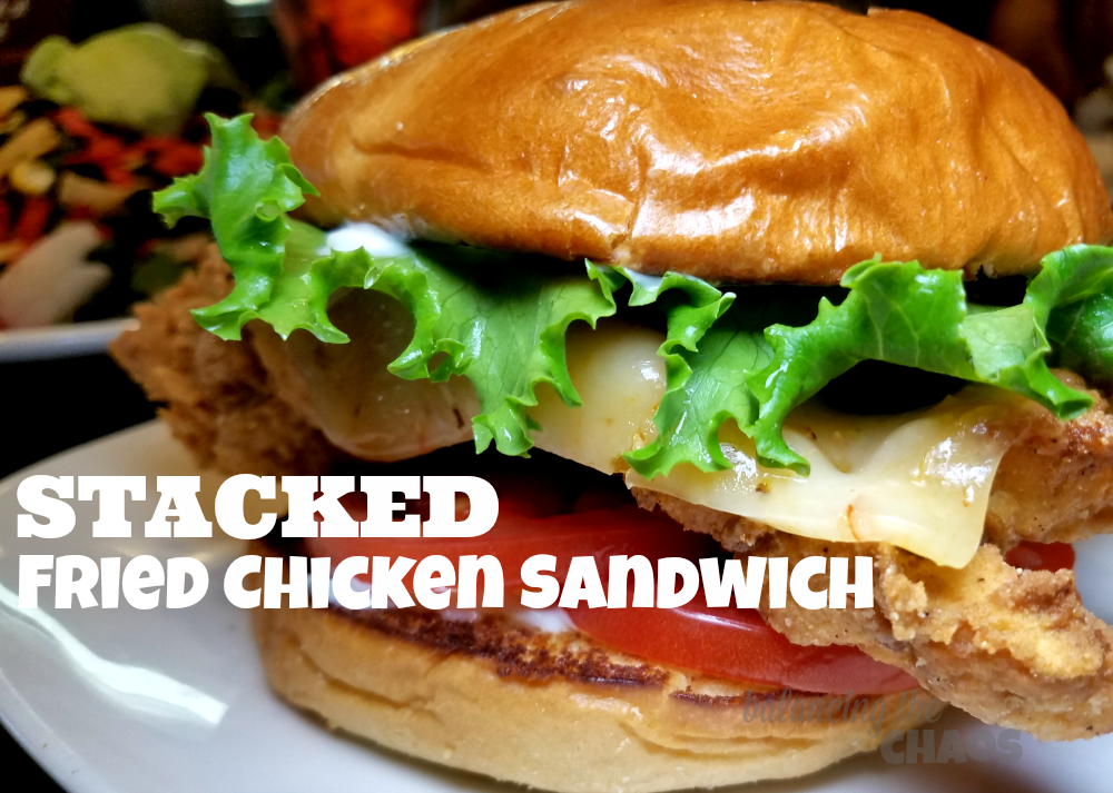 Stacked Fried Chicken Sandwich