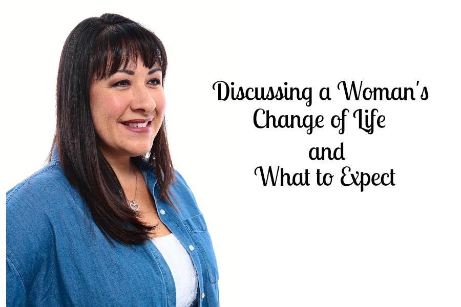 Discussing a woman's change of life and what to expect