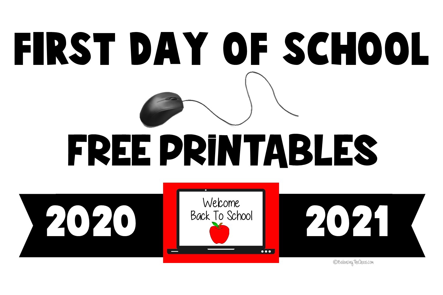 1st Day of School Free Printables 2020 - 2021 school year