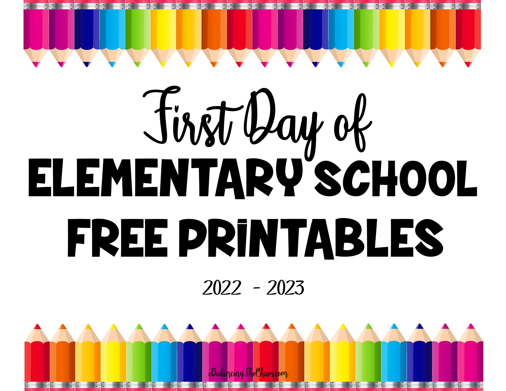 First day of elementary school free printables 2022 2023 school year