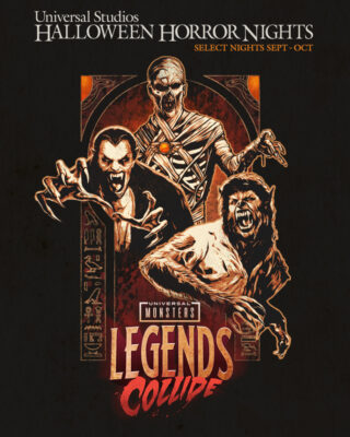 Legends Collide at Universal Studios Hollywood Horror Nights
Universal Pictures’ Legendary Monsters The Wolf Man, Dracula and The Mummy Unite for the First Time Ever at Universal Studios’ Halloween Horror Nights in All-New Haunted Houses, “Universal Monsters: Legends Collide”