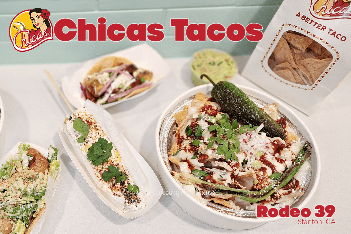 Chicas Tacos Newest Location: Stanton CA