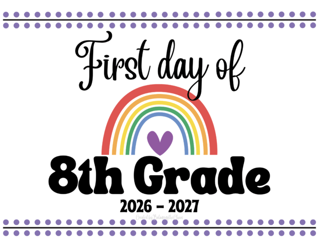 First Day of 8th Grade Free Printable