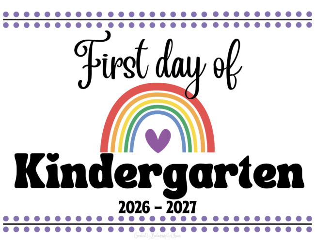 First Day of Kindergarten 2026 - 2027 Free Printable